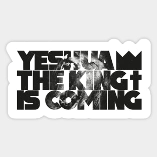 YESHUA THE KING IS COMING Sticker